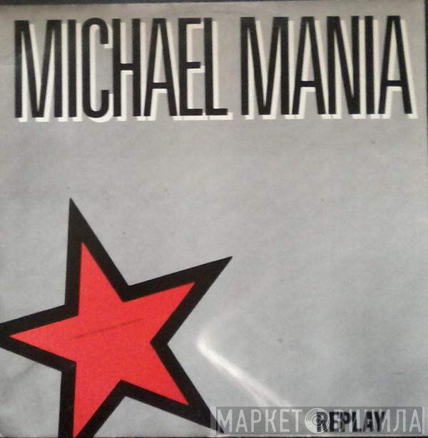  Replay  - Michael Mania