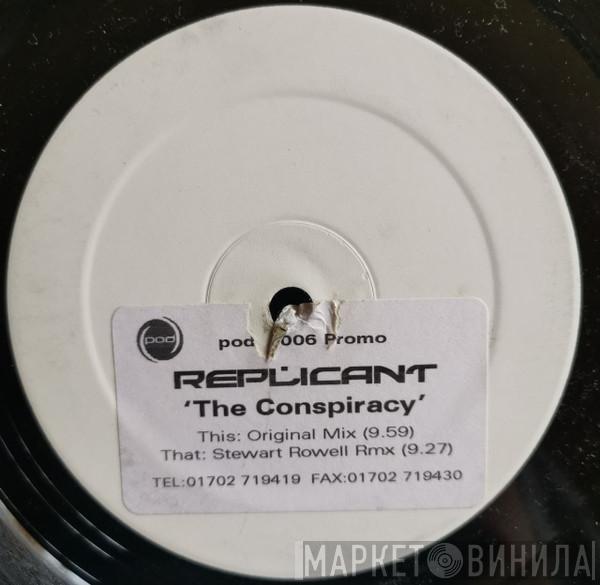 Replicant  - The Conspiracy