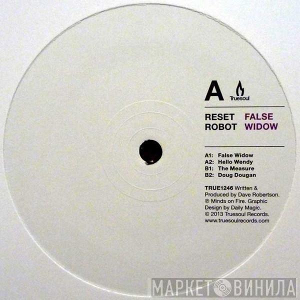  Reset Robot  - False Widow