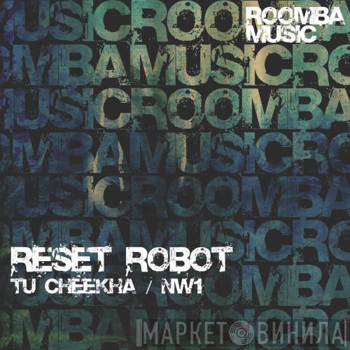  Reset Robot  - Tu Cheekah