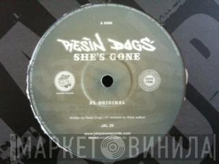 Resin Dogs - She's Gone