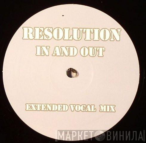 Resolution  - In & Out