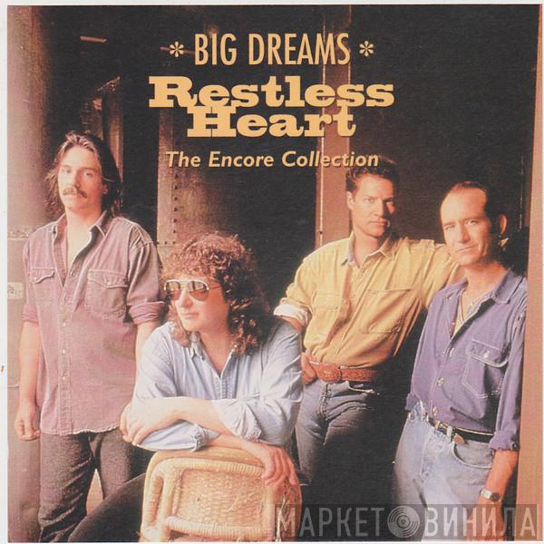 Restless Heart - *Big Dreams*