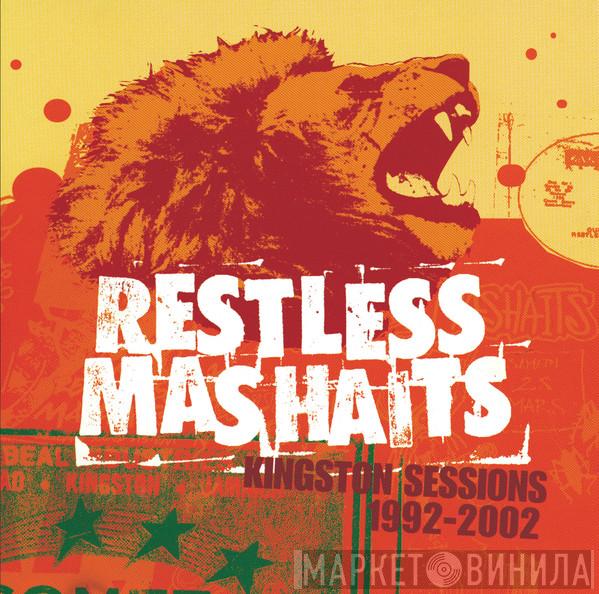 Restless Mashaits - Kingston Sessions 1992 - 2002