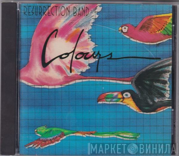  Resurrection Band  - Colours