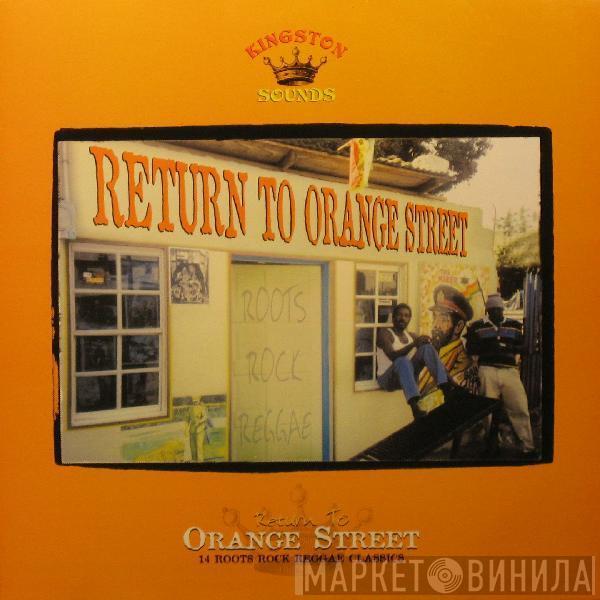  - Return To Orange Street