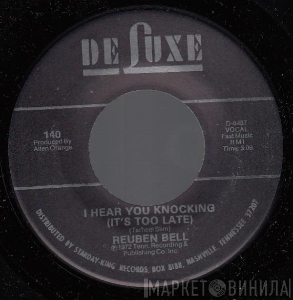 Reuben Bell - I Hear You Knocking (It's Too Late) / Baby Love