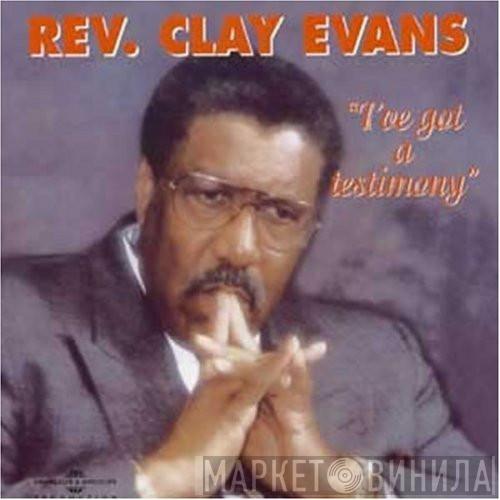 Rev. Clay Evans, The AARC Mass Choir - I've Got A Testimony