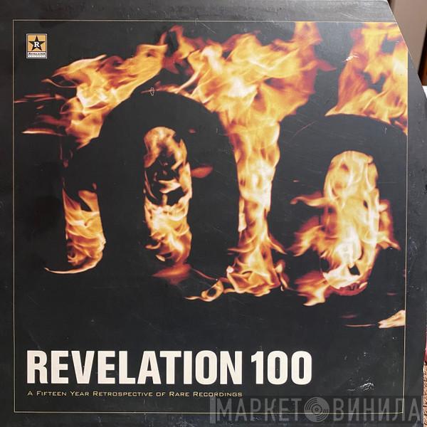  - Revelation 100: A Fifteen Year Retrospective Of Rare Recordings