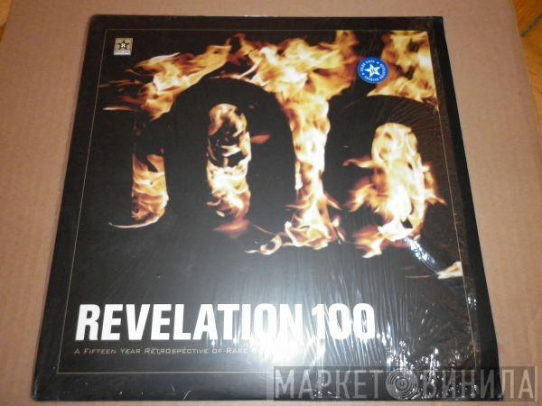  - Revelation 100: A Fifteen Year Retrospective Of Rare Recordings