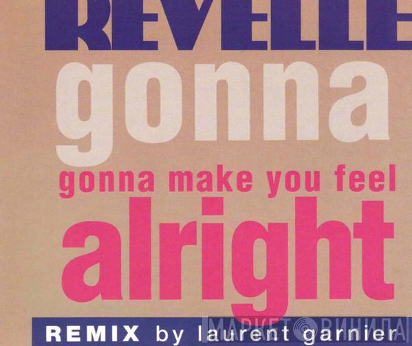  Revelle  - Gonna Make You Feel Alright (Remix)