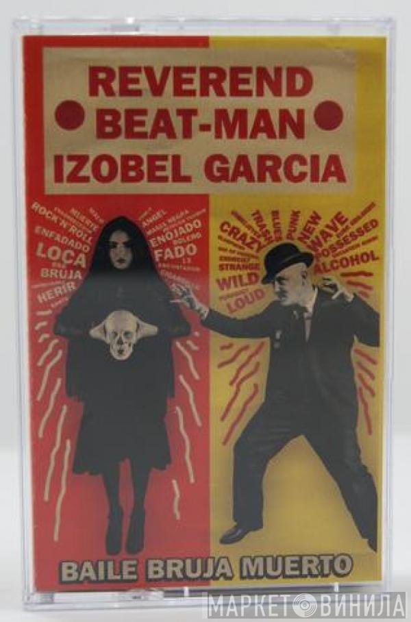 , Reverend Beat-Man  Nicole Izobel Garcia  - Baile Bruja Muerto
