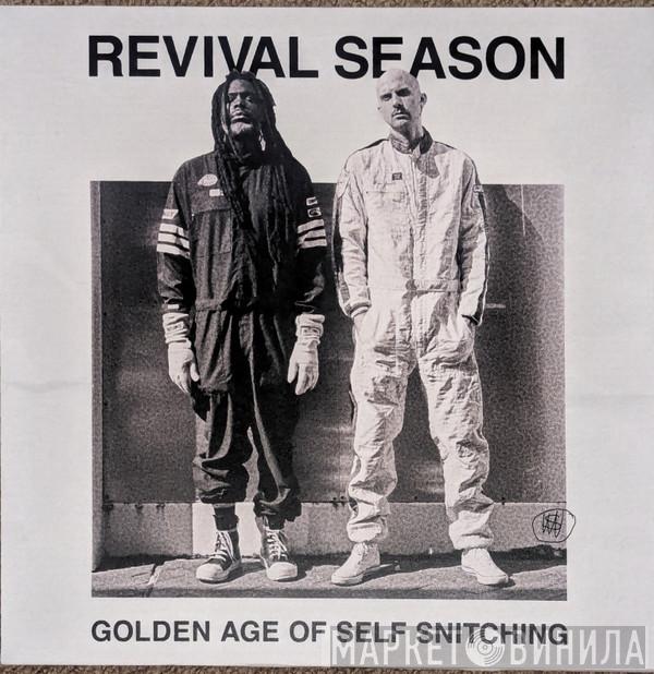 Revival Season - Golden Age Of Self Snitching