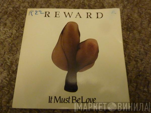 Reward  - It Must Be Love