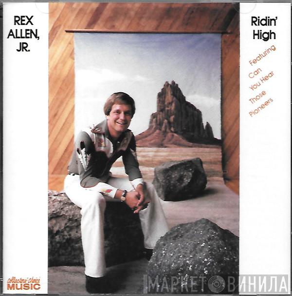 Rex Allen Jr. - Ridin' High