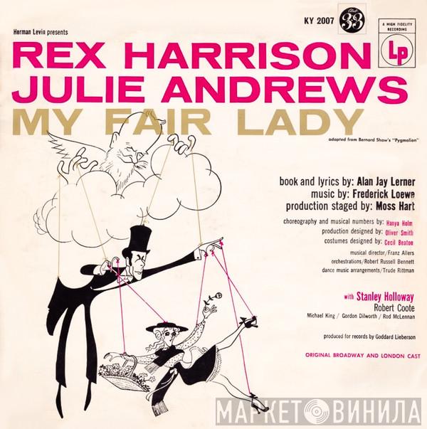 , Rex Harrison With Julie Andrews Book And Lyrics By Stanley Holloway Music By Alan Jay Lerner  Frederick Loewe  - My Fair Lady - Original Cast, Recorded In London