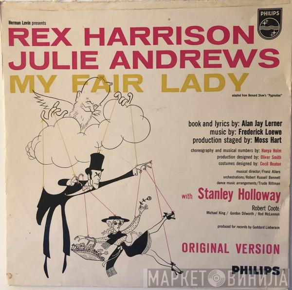 , Rex Harrison With Julie Andrews Book And Lyrics By Stanley Holloway Music By Alan Jay Lerner  Frederick Loewe  - My Fair Lady