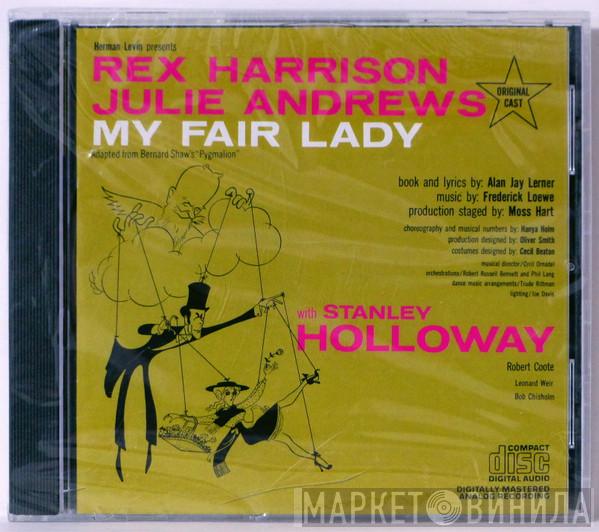, Rex Harrison With Julie Andrews , Stanley Holloway , Robert Coote , Leonard Weir  Robert Chisholm   - My Fair Lady - Original Cast, Recorded In London