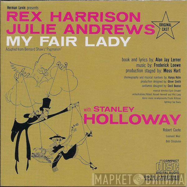 , Rex Harrison with Julie Andrews , Stanley Holloway , Robert Coote , Leonard Weir  Robert Chisholm   - My Fair Lady - Original Cast, Recorded In London