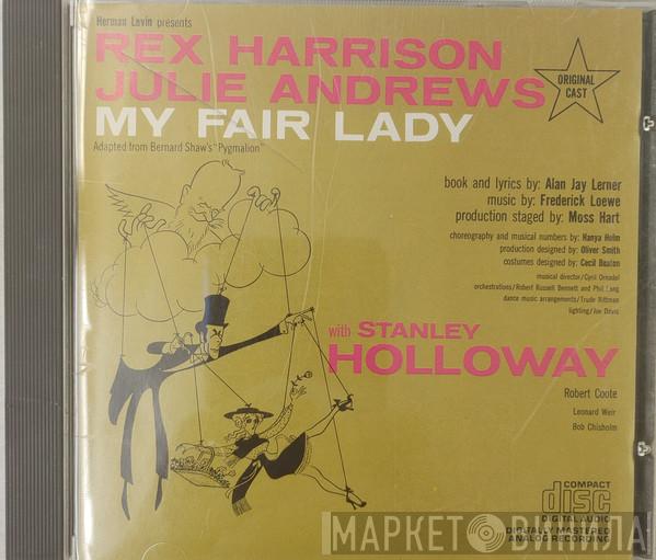 , Rex Harrison with Julie Andrews , Stanley Holloway , Robert Coote , Leonard Weir  Robert Chisholm   - My Fair Lady - Original Cast, Recorded In London