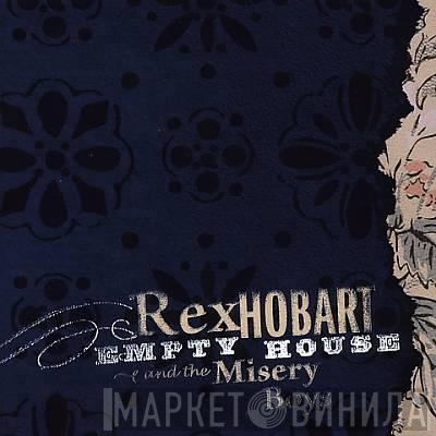 Rex Hobart And The Misery Boys - Empty House