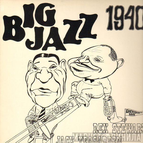 Rex Stewart, Jack Teagarden - Big Jazz 1940