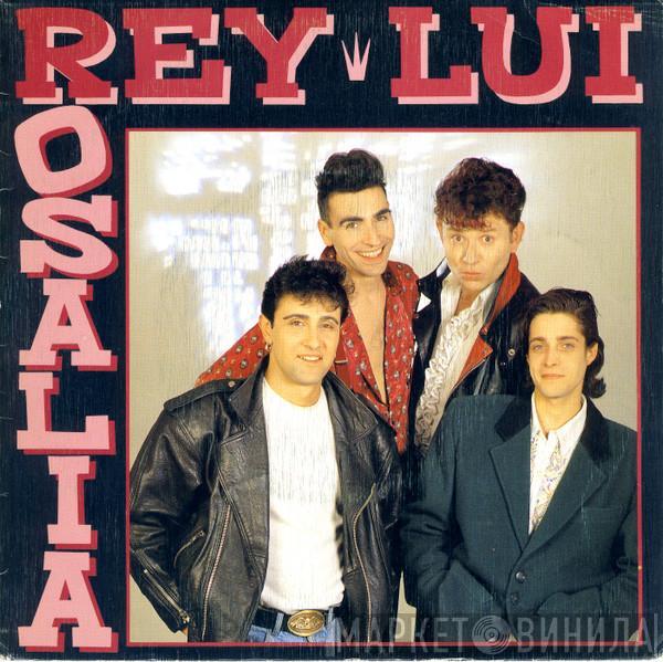 Rey Lui - Rosalia / Tormenta Seca