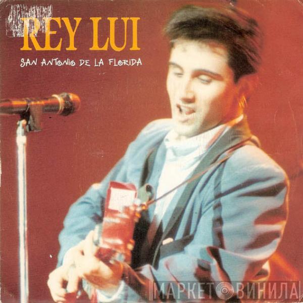 Rey Lui - San Antonio De La Florida