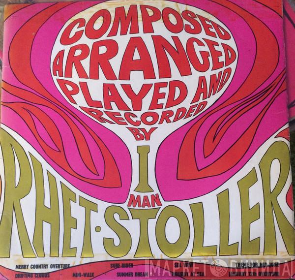 Rhet Stoller - Composed Arranged Played And Recorded By 1 Man