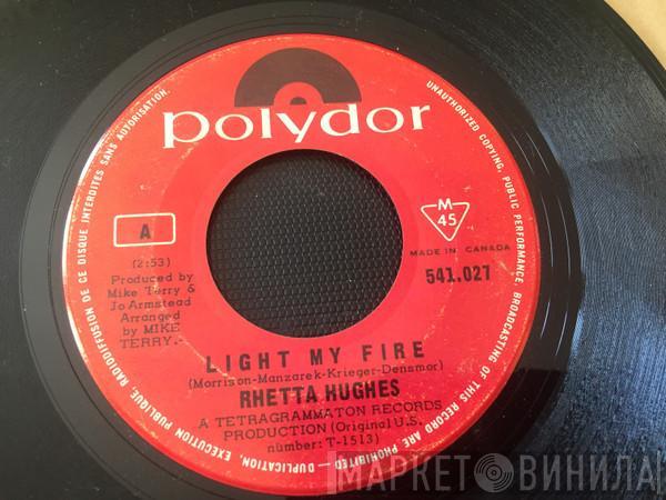  Rhetta Hughes  - Light My Fire / Sookie