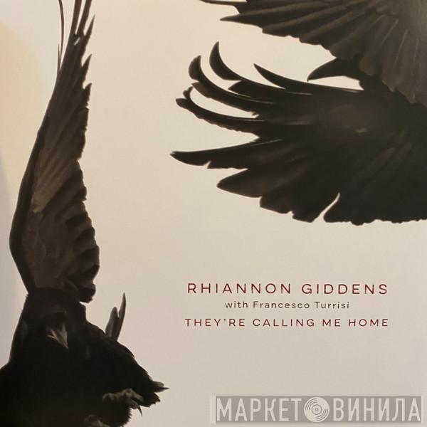 Rhiannon Giddens, Francesco Turrisi - They're Calling Me Home
