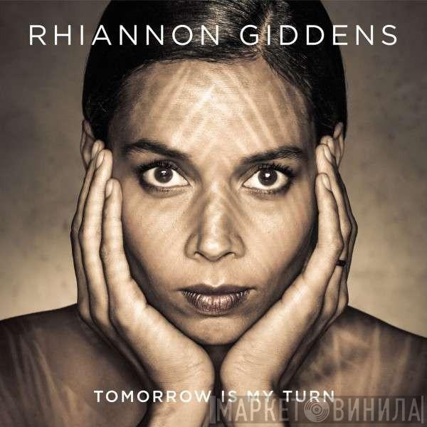 Rhiannon Giddens - Tomorrow Is My Turn