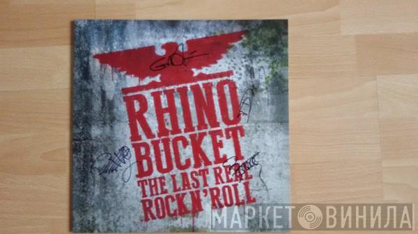 Rhino Bucket - The Last Real Rock´N´ Roll