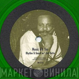 Rhythm & Sound, Jah Batta - Music Hit You