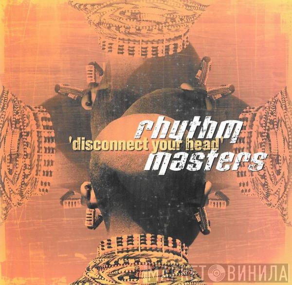 Rhythm Masters - Disconnect Your Head