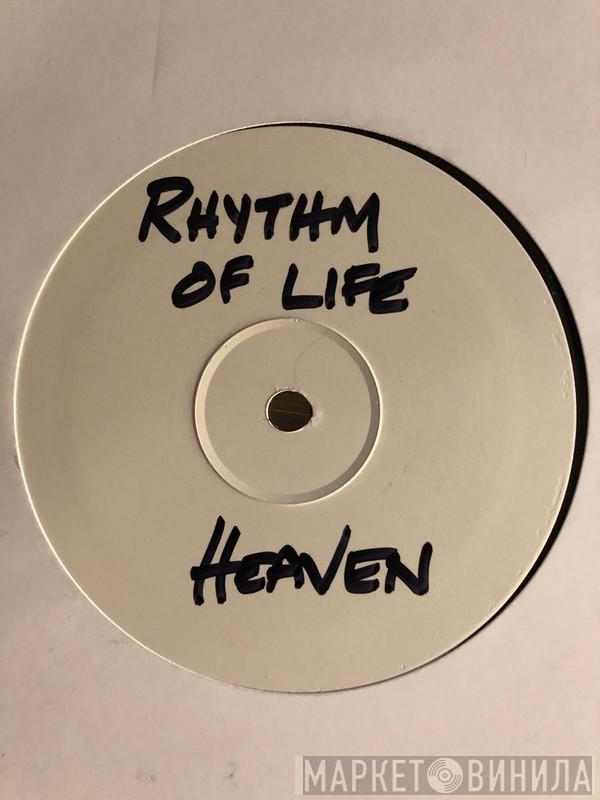 Rhythm Of Life - Heaven