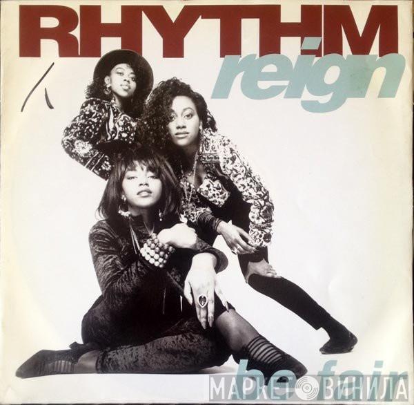 Rhythm Reign - Be Fair