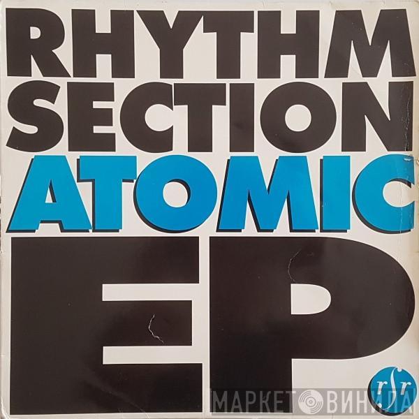Rhythm Section  - Atomic EP