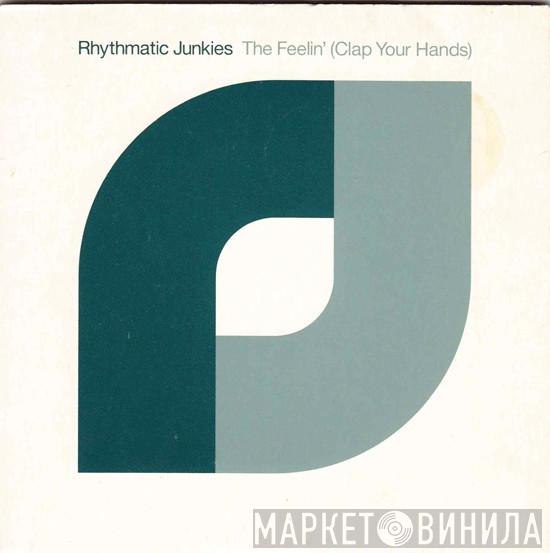 Rhythmatic Junkies - The Feelin'  (Clap Your Hands)