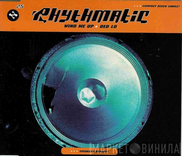  Rhythmatic  - Wind Me Up