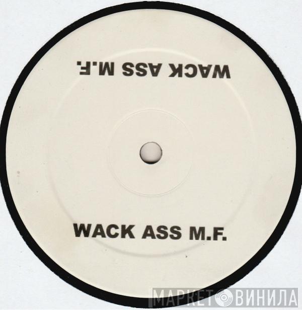  Rhythmkillaz  - Wack Ass M.F.