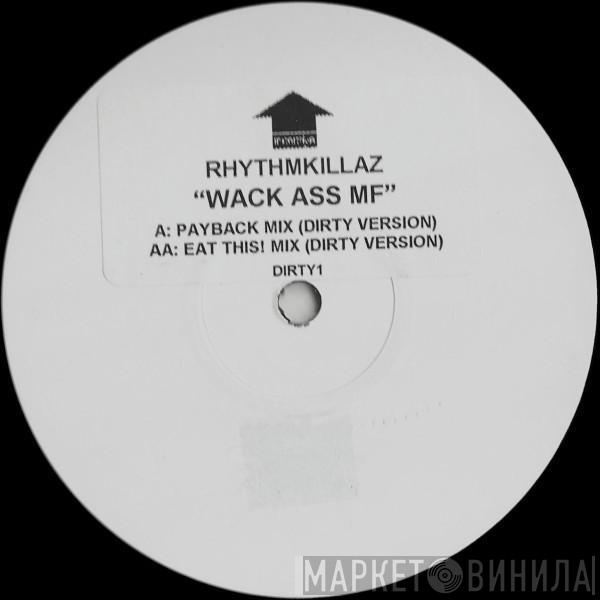 Rhythmkillaz - Wack Ass MF
