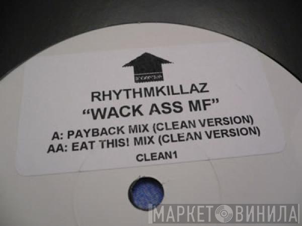 Rhythmkillaz - Wack Ass MF