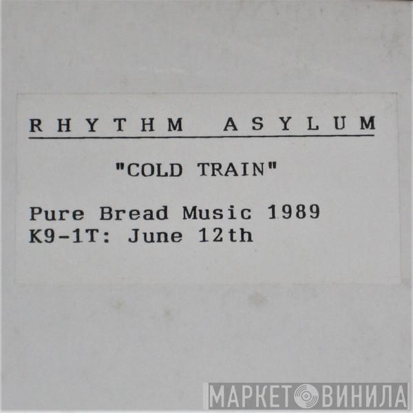 Rhythum Asyllum - Cold Train