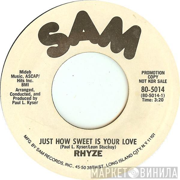 Rhyze - Just How Sweet Is Your Love