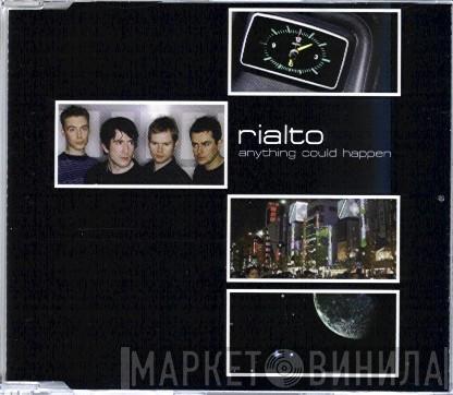 Rialto - Anything Could Happen