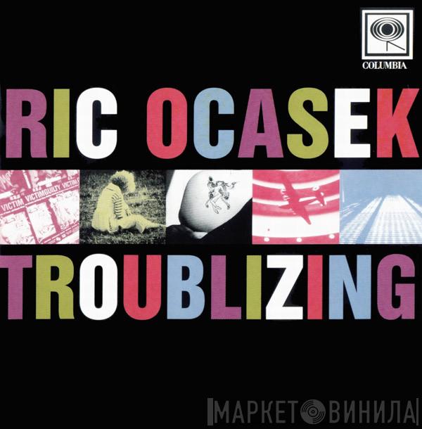 Ric Ocasek - Troublizing