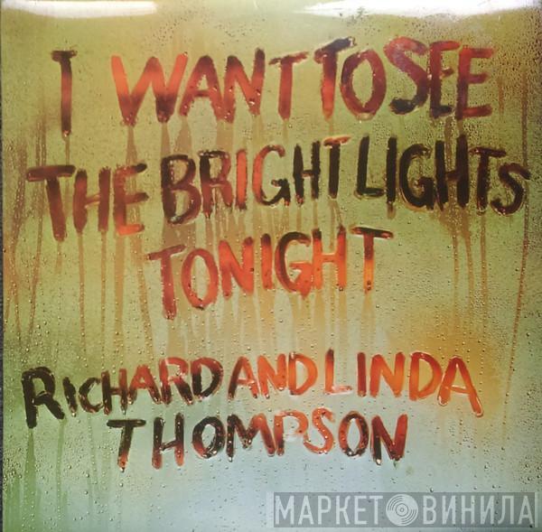  Richard & Linda Thompson  - I Want To See The Bright Lights Tonight