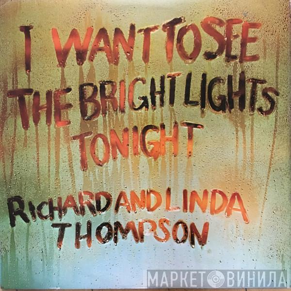  Richard & Linda Thompson  - I Want To See The Bright Lights Tonight