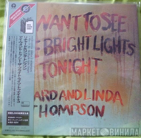  Richard & Linda Thompson  - I Want To See The Bright Lights Tonight